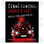 Černá sanitka Znovu v akci: Hoaxy, fámy, konspirace kniha